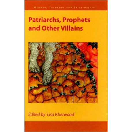 Patriarchs, Prophets and Other Villains
