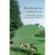 Moralizing The Environment: Countryside change, farming and pollution