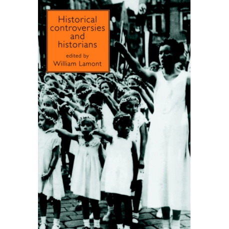 Historical Controversies and Historians