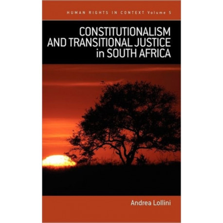 Constitutionalism and Transitional Justice in South Africa