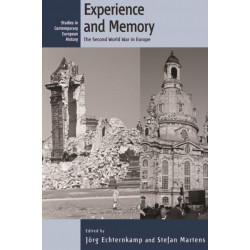 Experience and Memory: The Second World War in Europe
