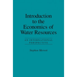 Introduction To The Economics Of Water Resources: An International Perspective