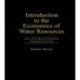 Introduction To The Economics Of Water Resources: An International Perspective