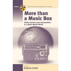 More Than a Music Box: Radio Cultures and Communities in a Multi-Media World