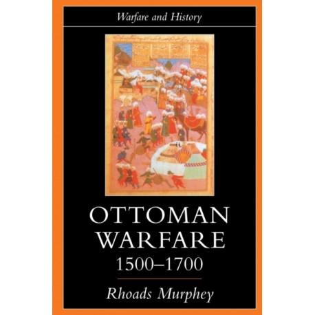Ottoman Warfare, 1500-1700