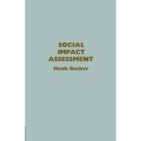 Social Impact Assessment: Method And Experience In Europe, North America And The Developing World