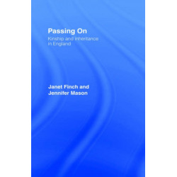 Passing On: Kinship and Inheritance in England