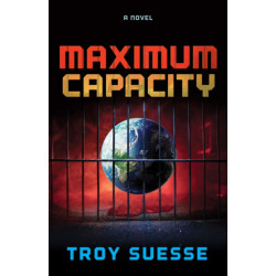 MAXIMUM CAPACITY: A Novel