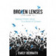 Broken Lenses, Volume 2: Seeing Others' Value in a World of Division