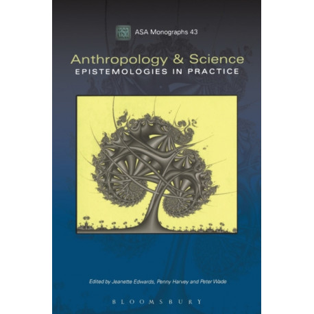Anthropology and Science: Epistemologies in Practice