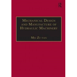 Mechanical Design and Manufacture of Hydraulic Machinery