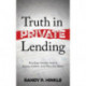 Truth in Private Lending: Real Estate Investors Guide to Keeping Scammers Away From Your Money