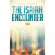 The Isaiah Encounter: Living an Everyday Life of Worship
