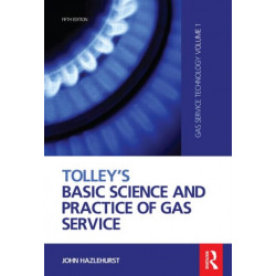 Tolley's Basic Science and Practice of Gas Service: Gas Service Technology