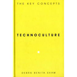 Technoculture: The Key Concepts