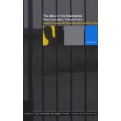 The Mind of the Paedophile: Psychoanalytic Perspectives