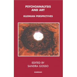 Psychoanalysis and Art: Kleinian Perspectives