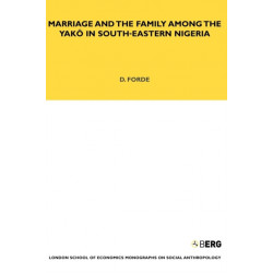 Marriage and the Family among the Yako in South-Eastern Nigeria