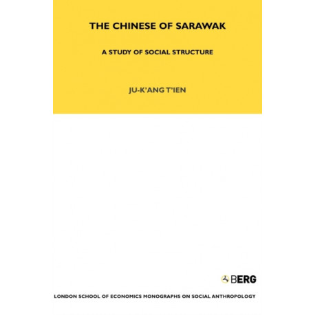 The Chinese of Sarawak: A Study of Social Structure