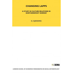 Changing Lapps: A Study in Culture Relations in Northernmost Norway