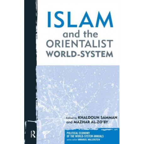 Islam and the Orientalist World-system