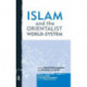 Islam and the Orientalist World-system