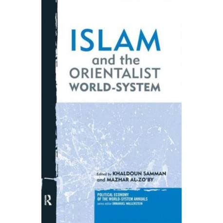 Islam and the Orientalist World-system