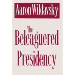 The Beleaguered Presidency
