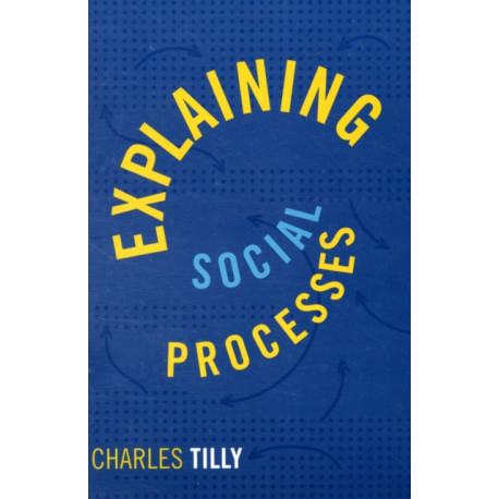 Explaining Social Processes