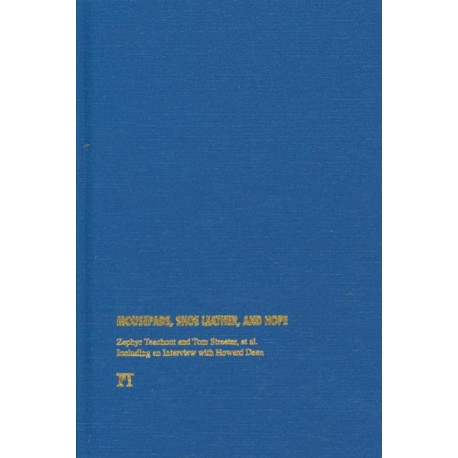 Mousepads, Shoe Leather, and Hope: Lessons from the Howard Dean Campaign for the Future of Internet Politics