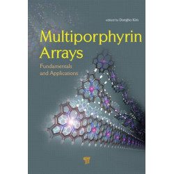 Multiporphyrin Arrays: Fundamentals and Applications