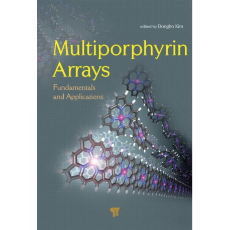 Multiporphyrin Arrays: Fundamentals and Applications