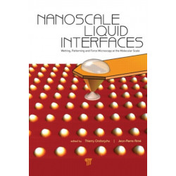 Nanoscale Liquid Interfaces: Wetting, Patterning and Force Microscopy at the Molecular Scale