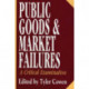 Public Goods and Market Failures: A Critical Examination