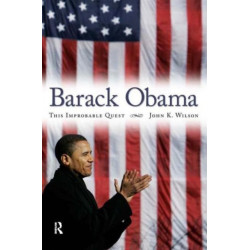Barack Obama: This Improbable Quest