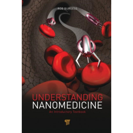 Understanding Nanomedicine: An Introductory Textbook