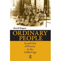 Ordinary People: In and Out of Poverty in the Gilded Age