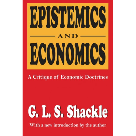 Epistemics and Economics: A Critique of Economic Doctrines