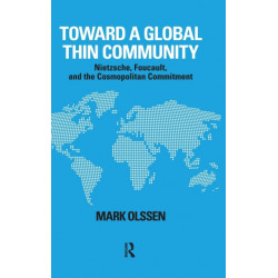 Toward a Global Thin Community: Nietzsche, Foucault, and the Cosmopolitan Commitment