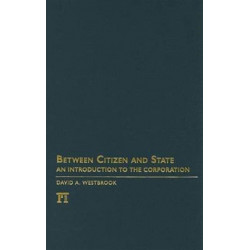 Between Citizen and State: An Introduction to the Corporation
