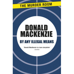 By Any Illegal Means