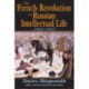 The French Revolution and the Russian Anti-Democratic Tradition: A Case of False Consciousness
