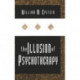 The Illusion of Psychotherapy