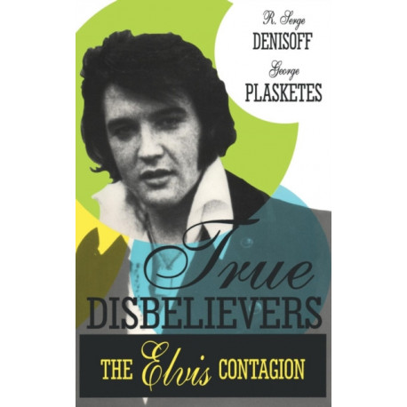 True Disbelievers: Elvis Contagion