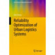 Reliability Optimization of Urban Logistics Systems
