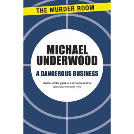 A Dangerous Business