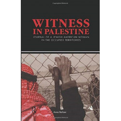 Witness in Palestine: A Jewish Woman in the Occupied Territories