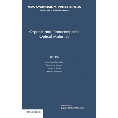 Organic and Nanocomposite Optical Materials: Volume 846