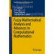 Fuzzy Mathematical Analysis and Advances in Computational Mathematics