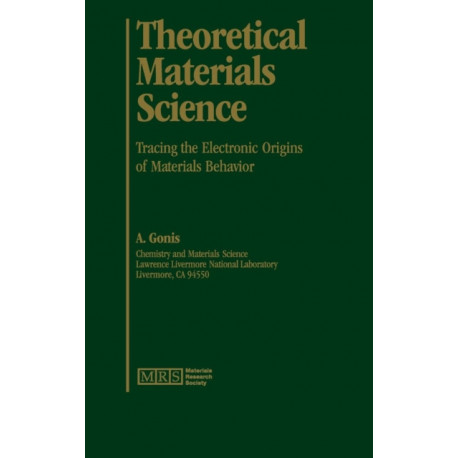 Theoretical Materials Science: Tracing the Electronic Origins of Materials Behavior